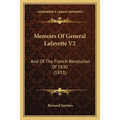Memoirs Of General Lafayette V2: And Of The French Revolution Of 1830 (1833)