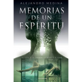 Memorias de un espíritu: La Vida Es La Parada, La Muerte El Viaje.