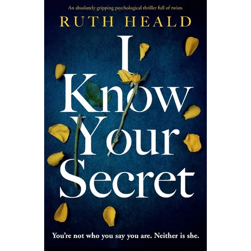 I Know Your Secret: An absolutely gripping psychological thriller full of twists