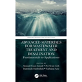 Advanced Materials for Wastewater Treatment and Desalination: Fundamentals to Applications