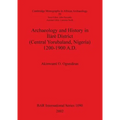 Archaeology and History in Ìlàrè District (Central Yorubaland, Nigeria) 1200-1900 A.D.