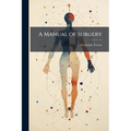 A Manual of Surgery: The Thorax, the Organs of Digestion, the Genito-Urinary Organs