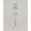The Elegant & Edible Garden and the Garden Journal Boxed Set
