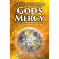 A Little Book of God's Mercy: Amazing Bible Revelations About Hell, End Times, And The Last Day