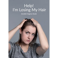 Help! I'm Losing My Hair: Hair Loss - You Can Treat It