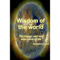 Wisdom of the World: The Happy, Sad and Wise Parts of Life