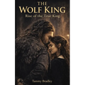 The Wolf King Rise of the True King