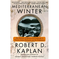 Mediterranean Winter: The Pleasures of History and Landscape in Tunisia, Sicily, Dalmatia, and the Peloponnese