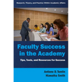 Faculty Success in the Academy: Tips, Tools, and Resources for Success