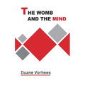 The Womb and the Mind