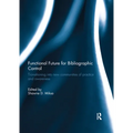 Functional Future for Bibliographic Control: Transitioning into new communities of practice and awareness