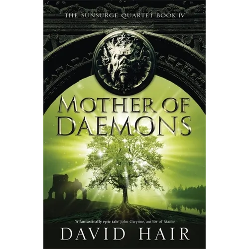 Mother of Daemons: The Sunsurge Quartet Book 4