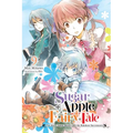 Sugar Apple Fairy Tale, Vol. 9 (Light Novel): The Silver Sugar Master and the Rainbow Successors