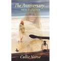 The Anniversary...not to be forgotten