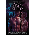 Son Loup Alpha: Une Romance MM de Loup Métamorphe