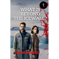 Beyond the Ice Wall "Breaking Boundaries"