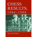 Chess Results, 1986-1988: A Comprehensive Record with 843 Tournament Crosstables and 130 Match Scores, with Sources