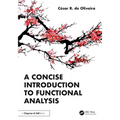 A Concise Introduction to Functional Analysis