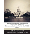 Telecommunications: Contemplated Legislation To Provide Telecommunications for the Deaf: LCD-78-118