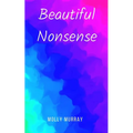 Beautiful Nonsense