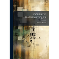 Cours De Mathématiques: À L'usage De La Marine Et De L'artillerie, Part 1