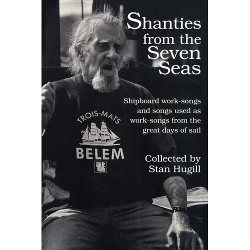 Shanties from the Seven Seas: Shipboard Work-Songs and Some Songs Used as Work-Songs from the Great Days of Sail