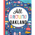 All Around Oakland: Doodle, Color, and Learn All about Oakland!