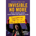 Invisible No More: Police Violence Against Black Women and Women of Color