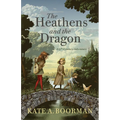 The Heathens and the Dragon: A 13th-Century Adventure