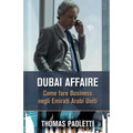 Dubai Affaire: Come fare Business negli Emirati Arabi Uniti