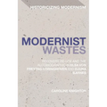Modernist Wastes: Recovery, Re-Use and the Autobiographic in Elsa Von-Freytag-Lorighoven and Djuna Barnes