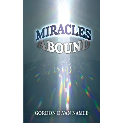 Miracles Abound: Are You Walking in the Path of Miracles?