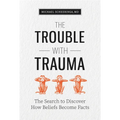 The Trouble with Trauma