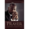 Prayer Answers Guaranteed!: Learn how to ask God ...and RECEIVE it!