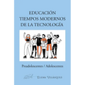 Educación Tiempos Modernos De La Tecnología: Preadolescentes / Adolescentes