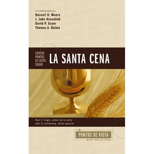 Cuatro Puntos de Vista Sobre La Santa Cena