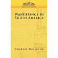 Wanderings in South America