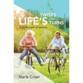 Life's Twists and Turns: A Collection of Stories