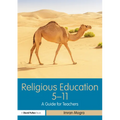 Religious Education 5-11: A Guide for Teachers