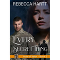 Every Secret Thing: Christian Romantic Suspense