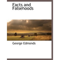 Facts and Falsehoods
