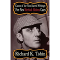 Canon of The Non-Sacred Writings: Five New Sherlock Holmes Cases