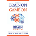 Turn Your Brain on to Get Your Game on: The How, What, Why to Peak Performance