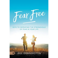 Fear Free: Keys to Defeating Stronghold of Fear in Your Life