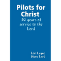 Pilots for Christ 30 years of service to the Lord