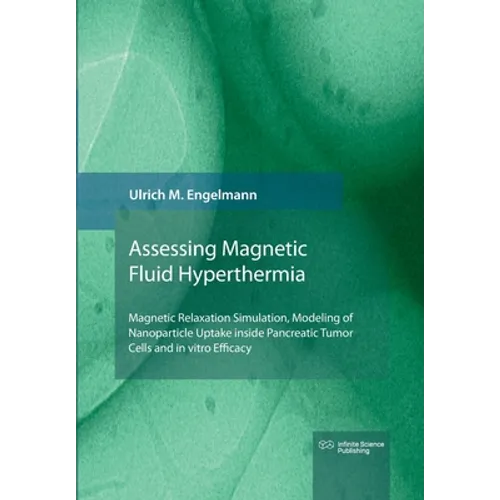 Magnetic Fluid Hyperthermia: Magnetic Relaxation Simulation, Modeling of Nanoparticle Uptake inside Pancreatic Tumor Cells and in vitro Efficacy