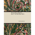 The Last Rose of Summer Op.15 - For Solo Piano (1827)