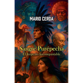 Sangre Purépecha - El Imperio Inconquistable