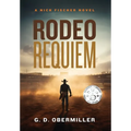 Rodeo Requiem: A Nick Fischer Novel