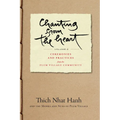 Chanting from the Heart Vol II: Ceremonies and Practices from the Plum Village Community